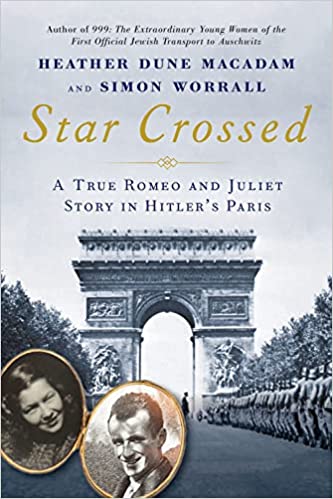 (PDF) Star Crossed_ A True Romeo and Juliet Story in Hitler's Paris By _ (Heather Dune Macadam).pdf